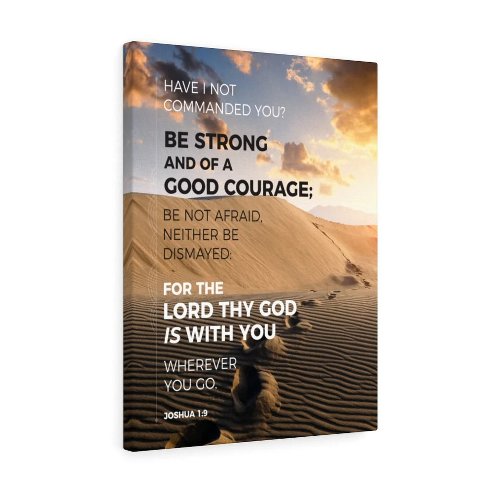 Scripture Walls Wherever You Go Joshua 1:9 Dessert Bible Verse Canvas Unframed